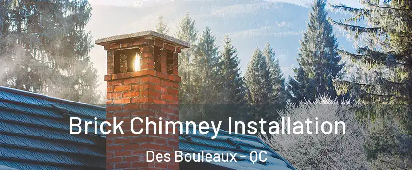  Brick Chimney Installation Des Bouleaux - QC