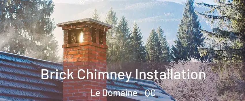  Brick Chimney Installation Le Domaine - QC