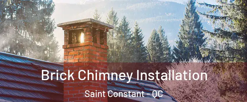  Brick Chimney Installation Saint Constant - QC