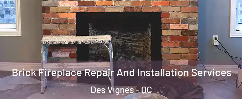  Brick Fireplace Repair And Installation Services Des Vignes - QC