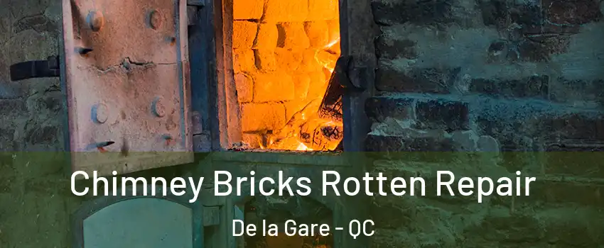  Chimney Bricks Rotten Repair De la Gare - QC