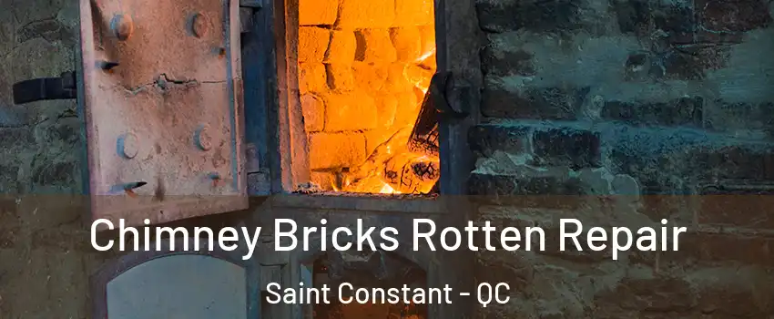  Chimney Bricks Rotten Repair Saint Constant - QC