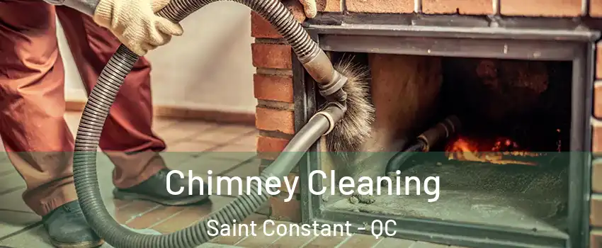  Chimney Cleaning Saint Constant - QC