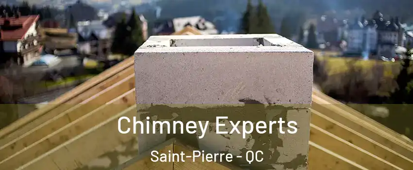 Chimney Experts Saint-Pierre - QC