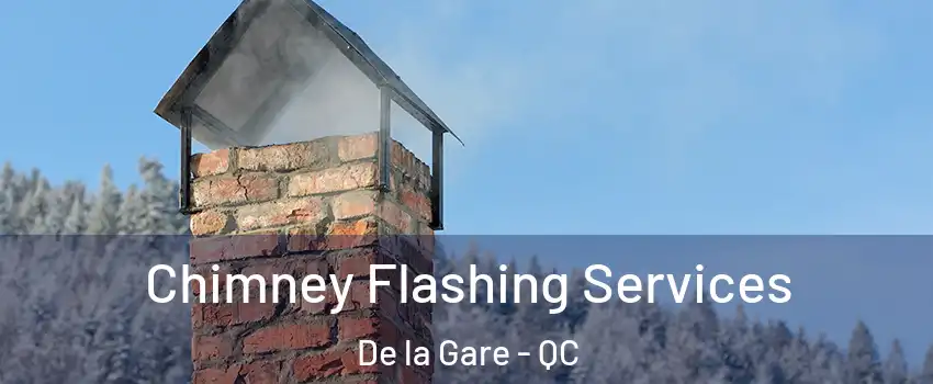 Chimney Flashing Services De la Gare - QC