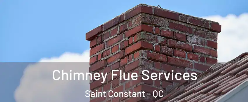  Chimney Flue Services Saint Constant - QC