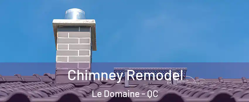  Chimney Remodel Le Domaine - QC
