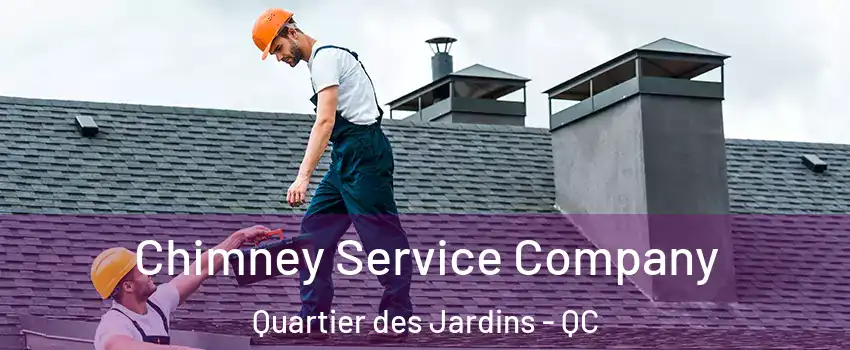  Chimney Service Company Quartier des Jardins - QC