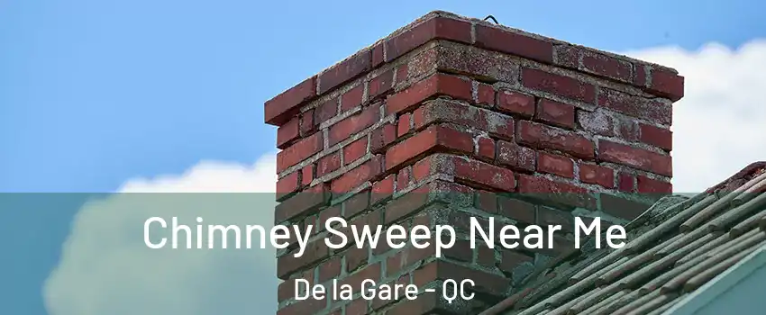  Chimney Sweep Near Me De la Gare - QC