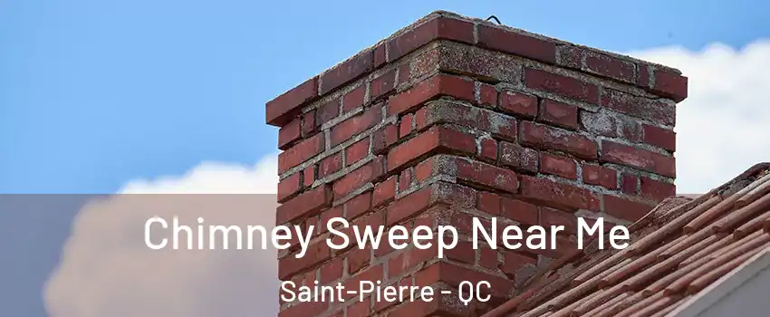  Chimney Sweep Near Me Saint-Pierre - QC
