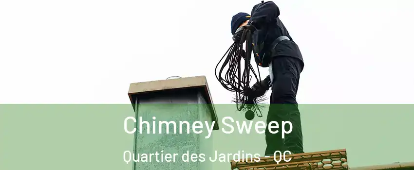  Chimney Sweep Quartier des Jardins - QC