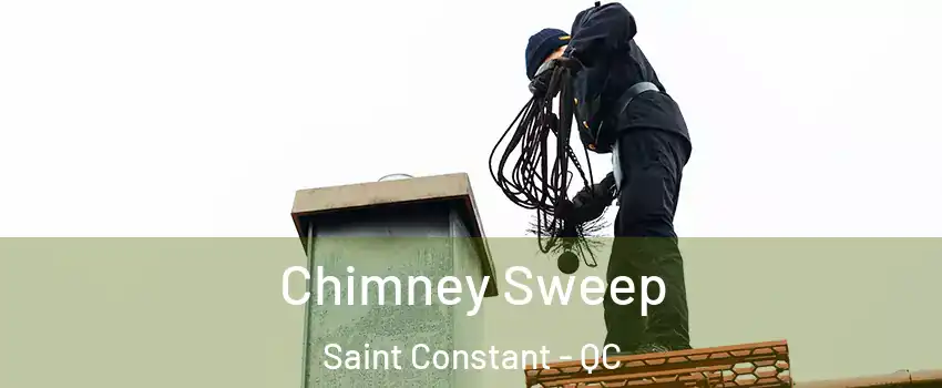 Chimney Sweep Saint Constant - QC