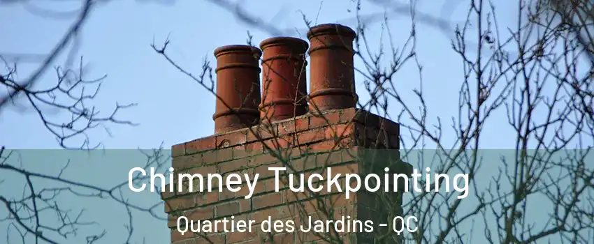  Chimney Tuckpointing Quartier des Jardins - QC