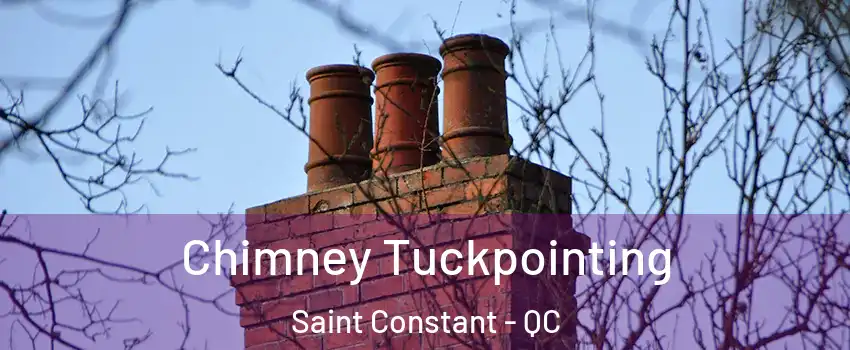  Chimney Tuckpointing Saint Constant - QC