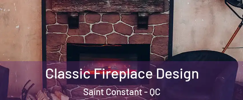  Classic Fireplace Design Saint Constant - QC