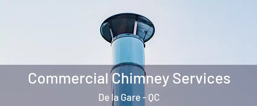  Commercial Chimney Services De la Gare - QC