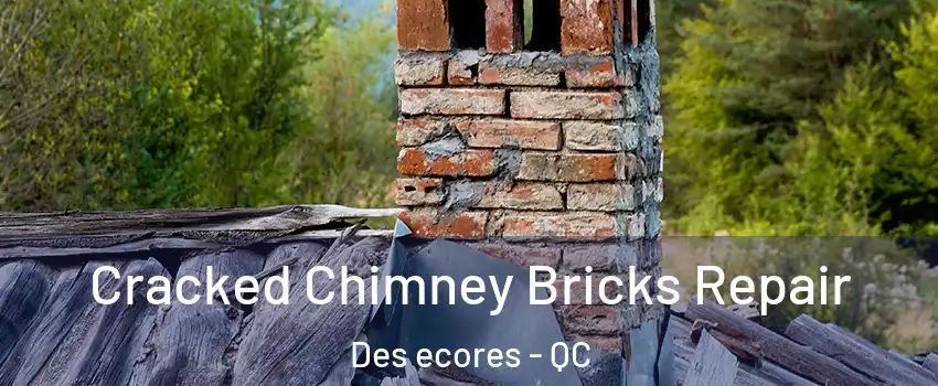  Cracked Chimney Bricks Repair Des ecores - QC