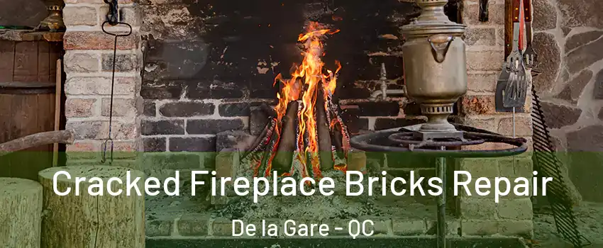  Cracked Fireplace Bricks Repair De la Gare - QC
