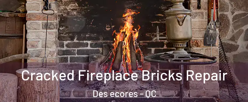  Cracked Fireplace Bricks Repair Des ecores - QC