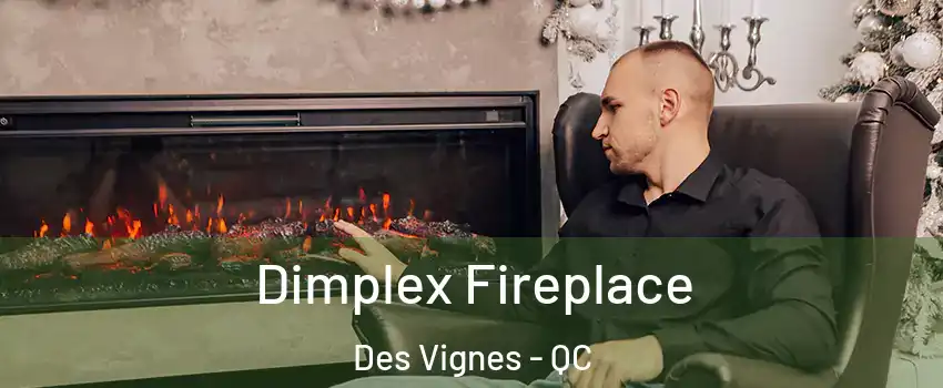  Dimplex Fireplace Des Vignes - QC