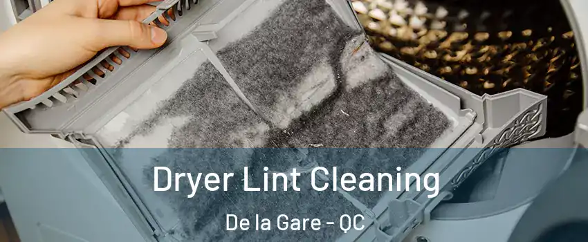  Dryer Lint Cleaning De la Gare - QC
