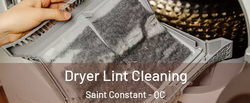  Dryer Lint Cleaning Saint Constant - QC