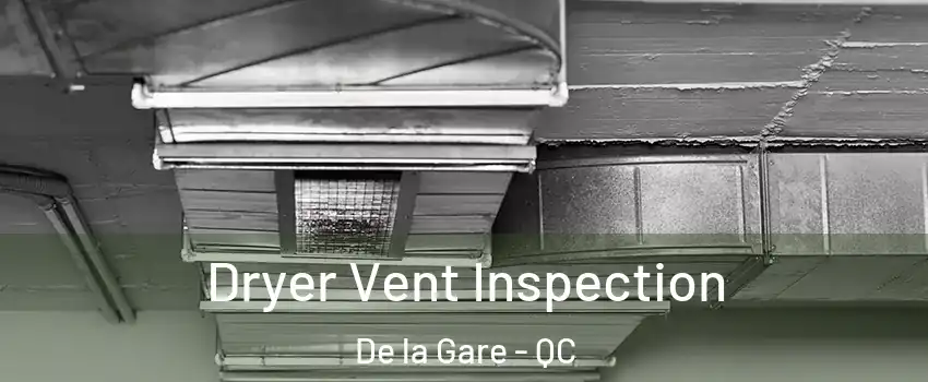  Dryer Vent Inspection De la Gare - QC