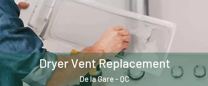 Dryer Vent Replacement De la Gare - QC