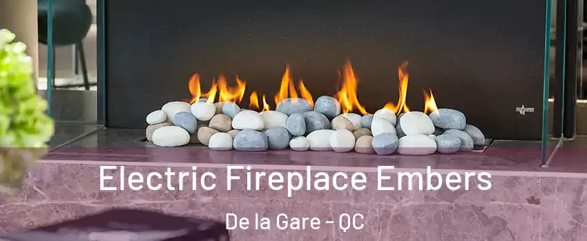  Electric Fireplace Embers De la Gare - QC