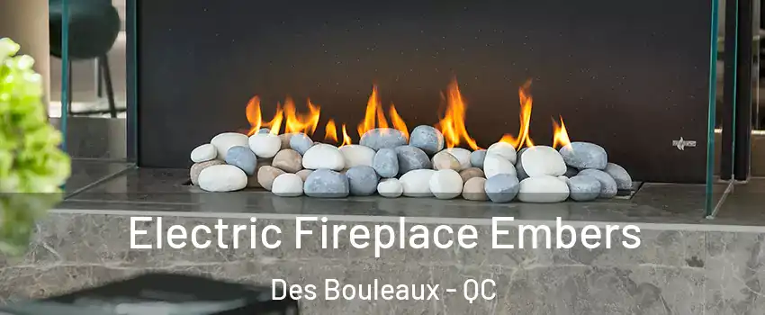  Electric Fireplace Embers Des Bouleaux - QC