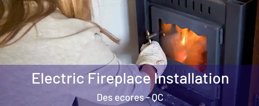  Electric Fireplace Installation Des ecores - QC