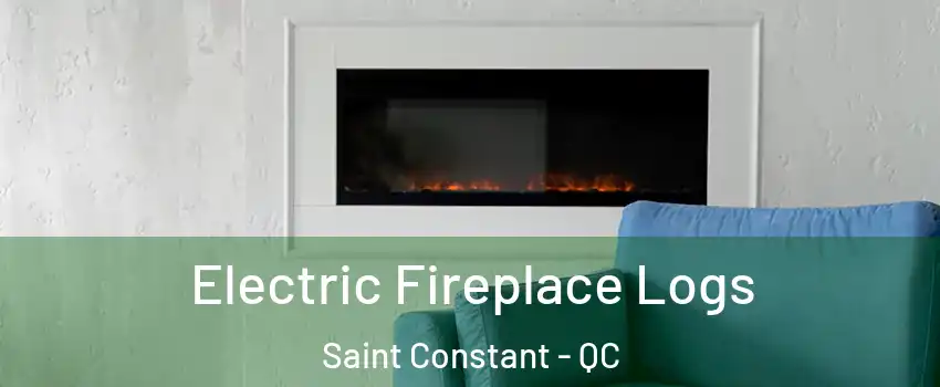  Electric Fireplace Logs Saint Constant - QC