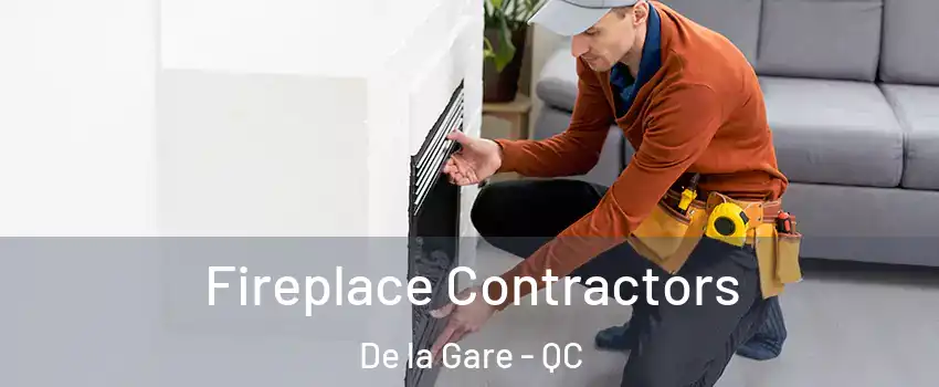  Fireplace Contractors De la Gare - QC
