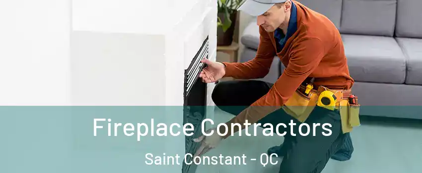 Fireplace Contractors Saint Constant - QC