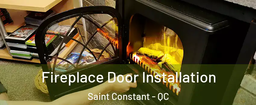  Fireplace Door Installation Saint Constant - QC