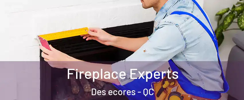  Fireplace Experts Des ecores - QC