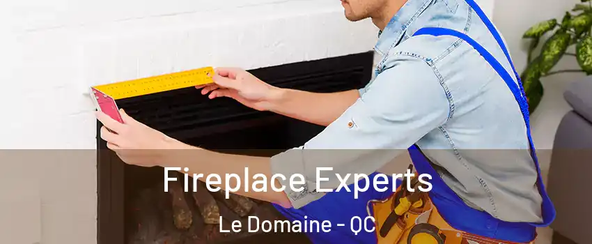  Fireplace Experts Le Domaine - QC