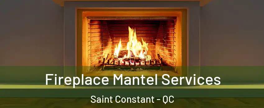  Fireplace Mantel Services Saint Constant - QC