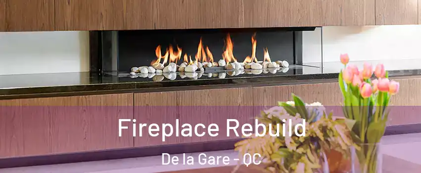  Fireplace Rebuild De la Gare - QC