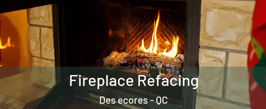  Fireplace Refacing Des ecores - QC
