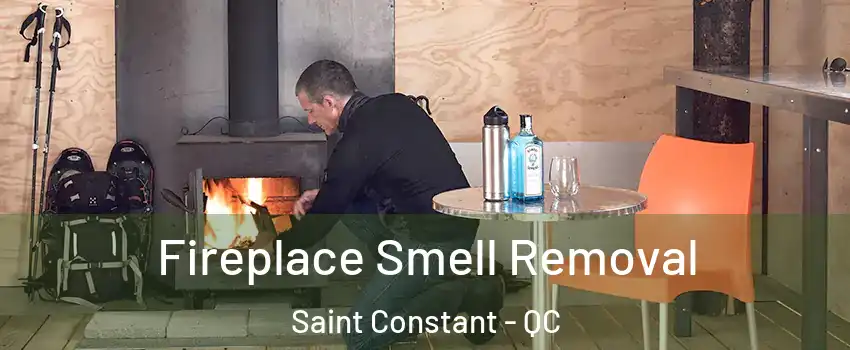  Fireplace Smell Removal Saint Constant - QC