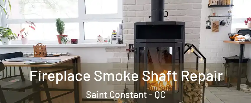  Fireplace Smoke Shaft Repair Saint Constant - QC