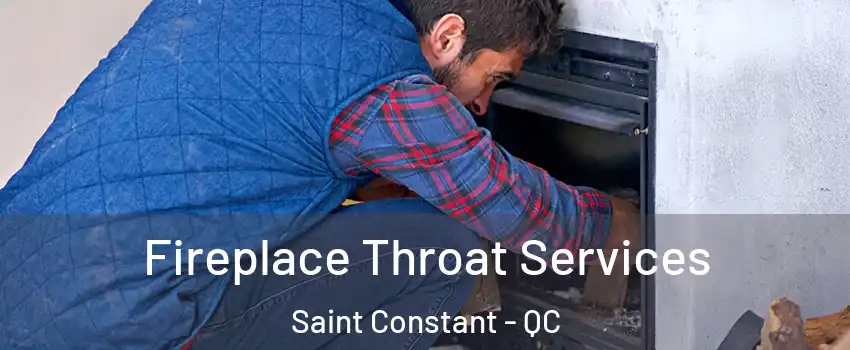  Fireplace Throat Services Saint Constant - QC
