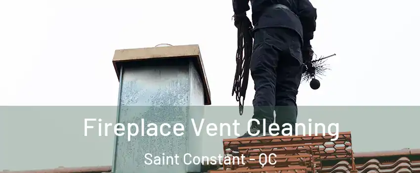  Fireplace Vent Cleaning Saint Constant - QC