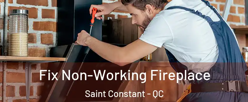  Fix Non-Working Fireplace Saint Constant - QC