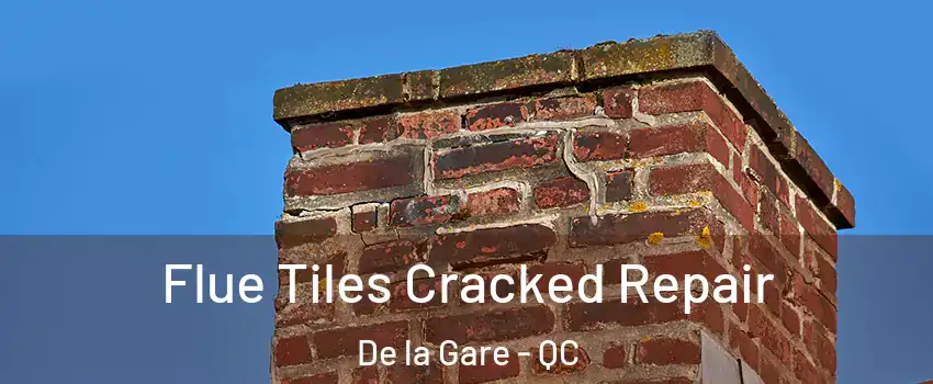  Flue Tiles Cracked Repair De la Gare - QC