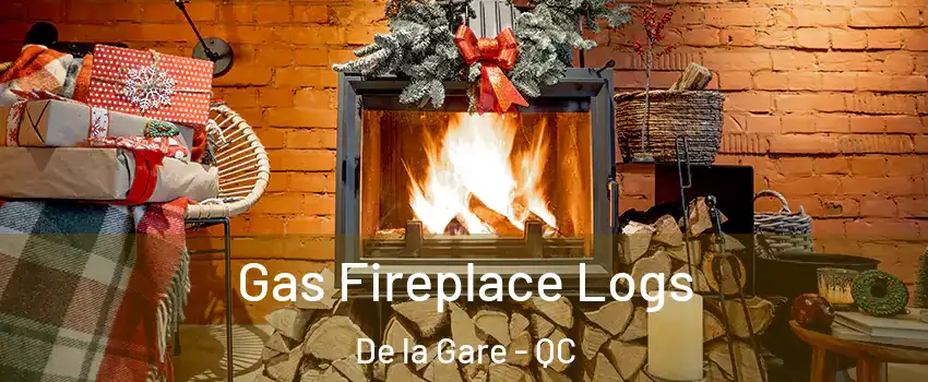  Gas Fireplace Logs De la Gare - QC
