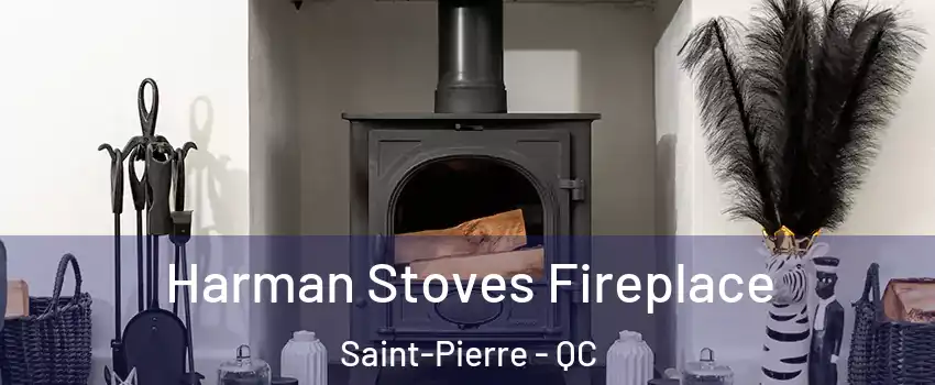  Harman Stoves Fireplace Saint-Pierre - QC