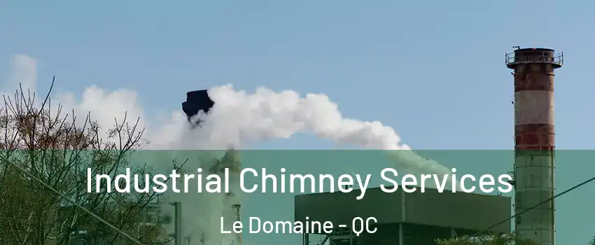  Industrial Chimney Services Le Domaine - QC