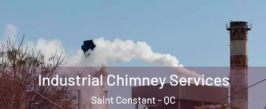  Industrial Chimney Services Saint Constant - QC